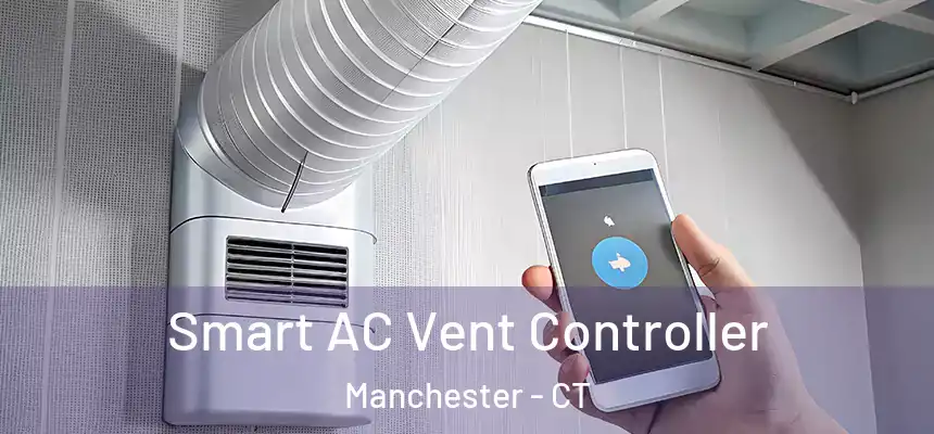 Smart AC Vent Controller Manchester - CT